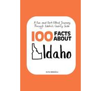 100 Facts about Idaho: A Fun and Fact-Filled Journey Through Idaho’s Quirky Side: 13