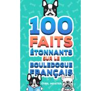100 faits étonnants sur le bouledogue français-Meister, Cyril-Copertina flessibi