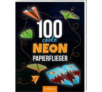 100 fantastici aerei di carta al neon: separare, piegare, far volare Timo Sch...
