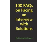 100 FAQs on Facing an Interview with Solutions