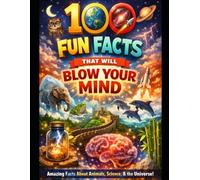 100 fascinating facts you didn't know !: By Dheeraj Naik