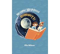 100 Favole brevi della buonanotte per addormentarsi in 5 minuti