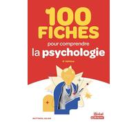 100 fiches pour comprendre la psychologie: 2e édition