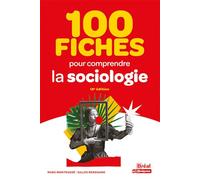 100 fiches pour comprendre la sociologie