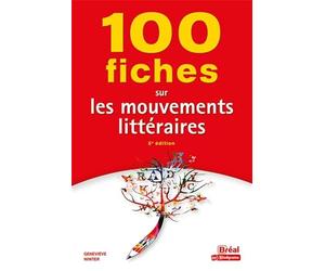 100 fiches sur les mouvements littéraires