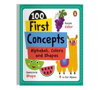100 First Concepts Alphabet, Shapes and Colors: First 100 Important Concepts for Preschool Kids