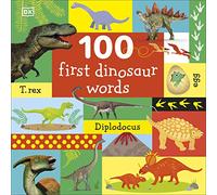 100 First Dinosaur Words