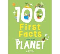 100 First Facts Exploring our Planet (Libro di cartone) 100 First Facts