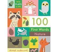 Edward Underwood 100 First Words: Nature: With Flaps to Lift (Libro di cartone)