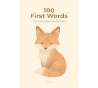 100 First Words - Picture Dictionary For Kids: Premium Scandinavian Watercolor Edition - Phonetic Toddler Book - ESL Learners