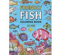 100 Fish: Friendly Coloring Book for Teens and Adults Featuring Fish with Simple Design for Relaxation