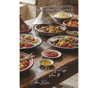 100 Fish Tagines: the maritime Maghreb that perfumes: Preserved lemons, oriental spices, olives... North Africa in a marine version