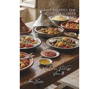 100 Fish Tagines: the maritime Maghreb that perfumes: Preserved lemons, oriental spices, olives... North Africa in a marine version