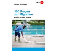 100 fragen zur migration - Benedikter Thomas
