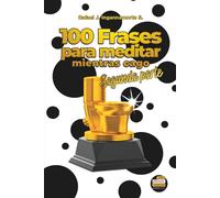 100 frases para meditar mientras cago, segunda parte