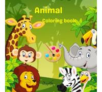 100 Fun Animals Coloring Book for Kids: "Cute and Easy Animal Pictures to Color and Enjoy"