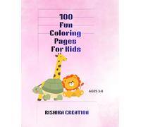100 Fun Coloring Pages For Kids: Over 100 Adorable Animals, Dinosaurs, and Fun Themes