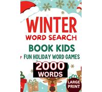 100 Fun Puzzles with 2000 Winter Words + Solutions | Ages 6-10 , Fun Winter Brain Games for Children | Snow, Animals, Christmas & Holiday Words: Cute ... for Kids | Educational Winter Activity Book