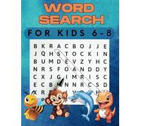 100 Fun Word Search Puzzles for Kids Ages 6-8: Build Vocabulary, Boost Brain Power, and Enjoy Hours of Fun!