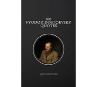 100 Fyodor Dostoevsky Quotes