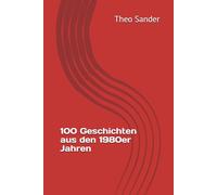 100 Geschichten aus den 1980er Jahren
