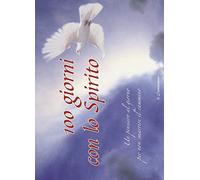 100 giorni con lo Spirito. Un pensiero al giorno per non smarrire il cammino