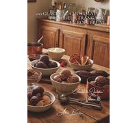 100 glaces au chocolat : la fraîcheur française en robe brune: Sorbets, crèmes glacées, techniques glacières chocolatées