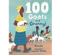 100 Goats and Granny! : A funny rhyming counting book for 3-7-year-olds to share with grandparents