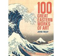 100 Great Eastern Works of Art