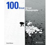 David Gibson 100 Great Street Photographs (Copertina rigida)