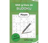 100 Grilles de Sudoku - Moyen: 100 Sudoku niveau moyen, avec solutions complètes | 6x9 pouces, 127 pages, 100 grilles, 1 grille par page | Cadeau ... Temps Libre, Jeu de Logique et de Mémoire