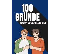 100 Gründe - Warum du der Beste bist