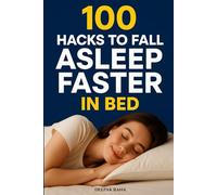 100 HACKS TO FALL ASLEEP FASTER IN BED