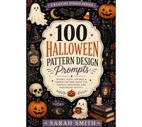 100 Halloween Pattern Design Prompts: Spooky, Cute, Vintage & Commercial Pattern Ideas for Surface Designers & Procreate Artists