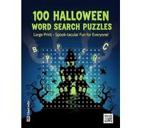100 Halloween Word Search Puzzles: Large Print - Spook-tacular Fun for Everyone! | A Festive and Creepy Activity Book for Kids and Adults