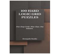 100 Hard Logic Grid Puzzles: 100 Hard Logic Grid Puzzles