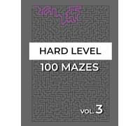 100 Hard Mazes Vol. 3: Large Maze Puzzle Book for Adults