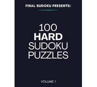 100 Hard Sudoku Puzzles: 100 Challenging Puzzles for Adults with Solutions - Volume 1