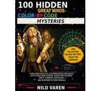 100 Hidden Legends Color-by-Code Mysteries: A Relaxing Hatch Fill Coloring Book for Adults with Coded Grid Puzzles, Guided Pen Strokes, Knights, Lost Kingdoms, and Surprise Picture Reveals