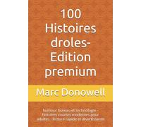 100 Histoires droles-Edition premium: humour bureau et technologie - histoires courtes modernes pour adultes - lecture rapide et divertissante