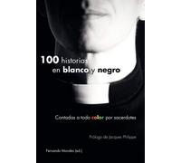 100 historias en blanco y negro - Morales Fernando