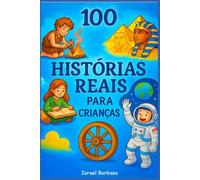 100 Histórias Reais para Crianças