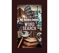 100 History Events Word Search Book: Challenge Your Knowledge of Key Moments in History with Every Puzzle