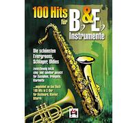 100 Hits für Bb- und Eb-Instrumente | Songbook mit Noten Melodie für Saxophon, Trompete, Klarinette | Zwei-stimmige einfache Arrangements mit Text | Evergreens, Schlager und Oldies Notenbuch
