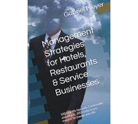 100 How to Tips for Modern Hoteliers: 100 real-life tips with 3 actionable steps each...300 ready to use insights to change your life