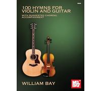 100 Hymns for Violin and Guitar: With Suggested Chordal Accompaniment