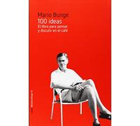 100 ideas: El libro para pensar y discutir en el café: 6