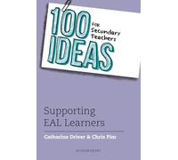 100 Ideas for Secondary Teachers: Supporting EAL Learners