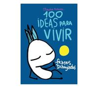 100 ideas para vivir, frases dibujadas