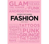 100 Ideas That Changed Fashion